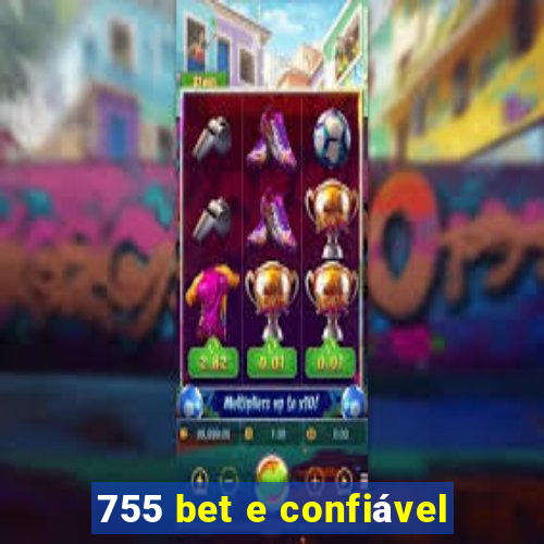 755 bet e confiável